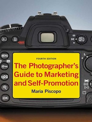 cover image of The Photographer's Guide to Marketing and Self-Promotion